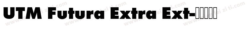 UTM Futura Extra Ext字体转换